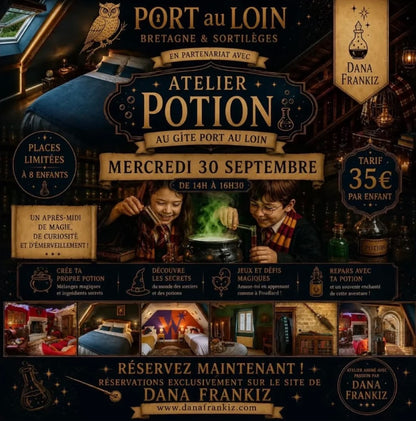 Atelier Potion Magique. Édition Mystère au Gîte de Port au Loin…