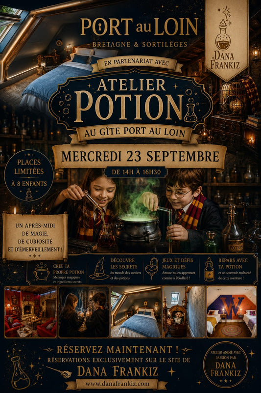 Atelier Potion Magique. Édition Mystère au Gîte de Port au Loin…