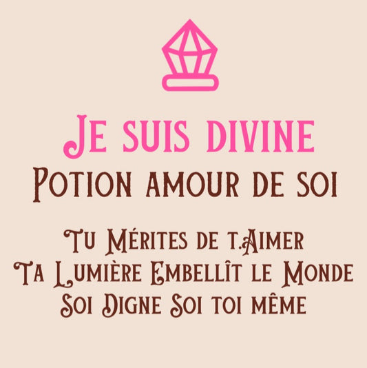 Je suis Divine     Potion pour Amour de Soi