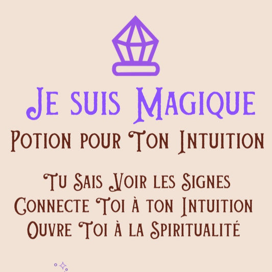 Je suis Magique Potion pour ton Intuition